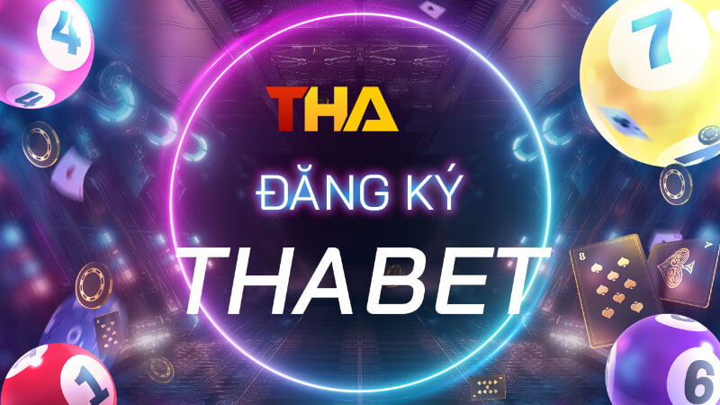 Hướng dẫn đăng ký Thabet